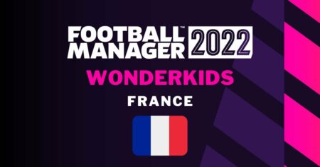 足球经理 2022 Wonderkids：最佳年轻法国球员签约