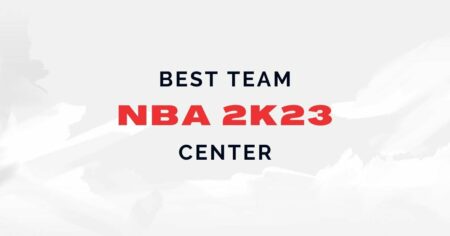 NBA 2K23：MyCareer 中最适合作为中锋 (C) 效力的球队