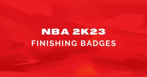 NBA 2K23 徽章：在 MyCareer 中提升你的比赛的最佳终结徽章