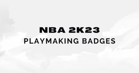 NBA 2K23：在 MyCareer 中提升您的比赛的最佳比赛制作徽章