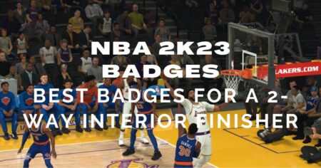 NBA 2K23 徽章：2 路室内装饰的最佳徽章