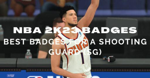 NBA 2K23 徽章：得分后卫 (SG) 在 MyCareer 中成为传奇人物的最佳徽章