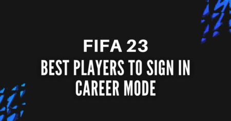 FIFA 23：职业生涯模式的最佳签约球员