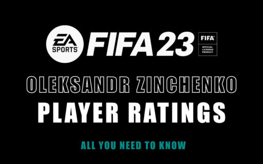 Player Ratings: Oleksandr Zinchenko Complete Guide FIFA 23