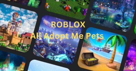 All Adopt Me Pets Roblox