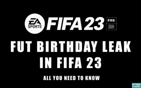 FUT Birthday Leak in FIFA 23 Complete Guide release