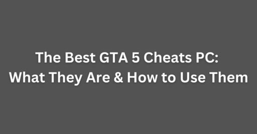 The The Best GTA 5 Cheats PC