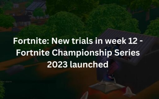 Fortnite's week 12 introduces new trials, while the Fortnite Championship Series 2023 takes off