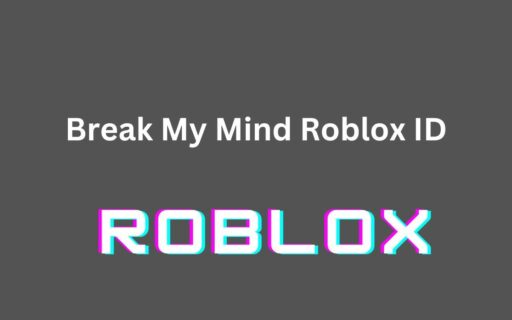 Fin Newest Break My Mind Roblox ID Codes