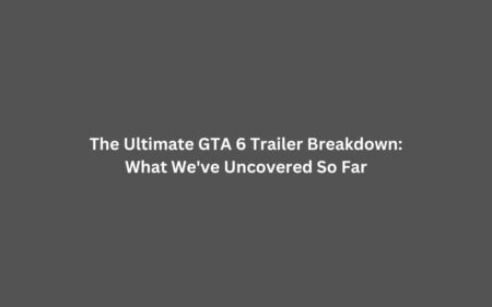 Discover the secrets hidden within the GTA 6 trailer with our comprehensive breakdown