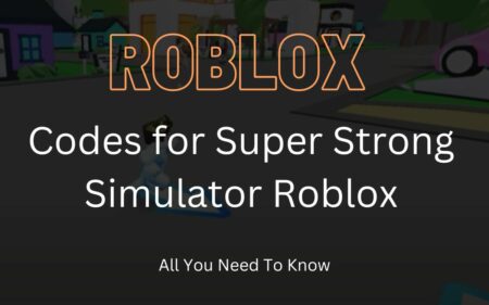 Discover the best codes for Super Strong Simulator Roblox