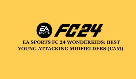 EA Sports FC 24 Wonderkids: Best Young Attacking Midfielders (CAM) to Sign in Career Mode