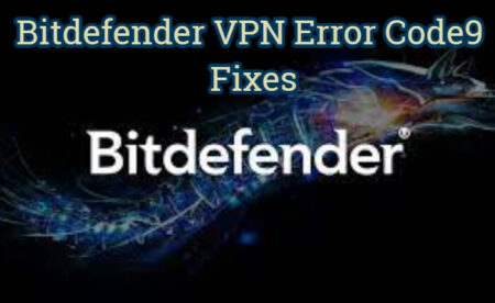 Bitdefender VPN 错误代码 9 修复