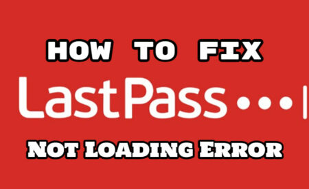 LastPass Not Loading